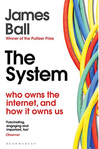 Macmillan Distribution The System Who Owns The Internet And How It Owns Us