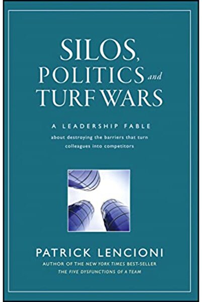 Wiley سياسة الصوامع وحروب النفوذ حكاية قيادية عن تدمير الحواجز التي تحول دون ...