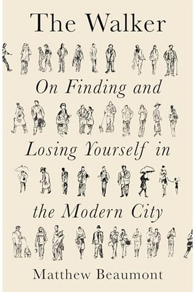 Macmillan Distribution The Walker On Finding And Losing Yourself In The Modern City