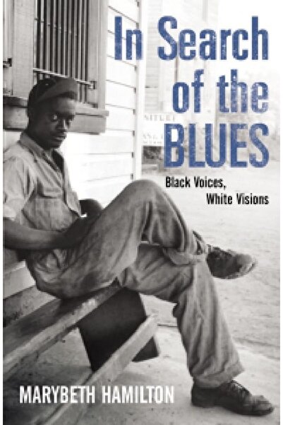 Penguin Random House In Search Of The Blues Black Voices White Visions
