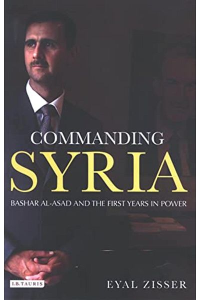 Macmillan Distribution Commanding Syria Basher Alasad And The First Years In Power
