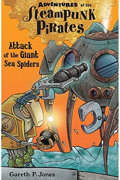 Macmillan Distribution Attack Of The Giant Sea Spiders Adventures Of The Steampunk Pirates