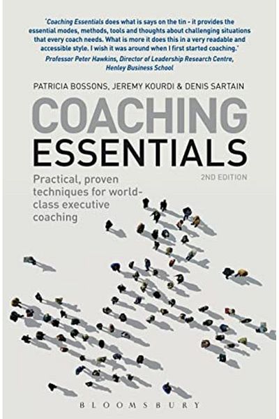 Macmillan Distribution Coaching Essentials Practical Proven Techniques For Worldclass Executive Coaching