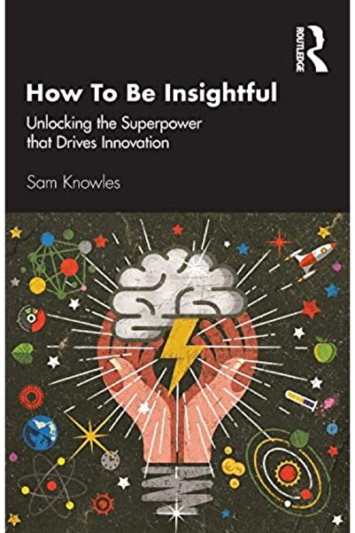 Taylor & Francis Books Ltd كيف تكون ثاقب البصيرة من خلال إطلاق العنان للقوة ا...