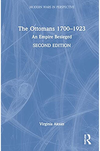Taylor & Francis Books Ltd العثمانيون 1700-1923 إمبراطورية محاصرة