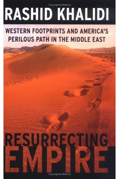 Macmillan Distribution Resurrecting Empire Western Footprints And Americas Perilous Path In The Middle East
