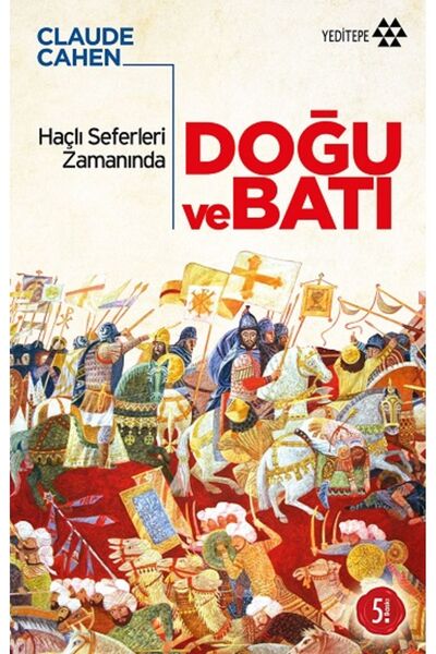 Yeditepe Yayınevi Haçlı Seferleri Zamanında Doğu ve Batı