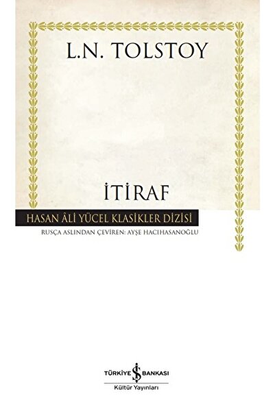 TÜRKİYE İŞ BANKASI KÜLTÜR YAYINLARI Itiraf / Lev Nikolayeviç Tolstoy / / 9786254292750
