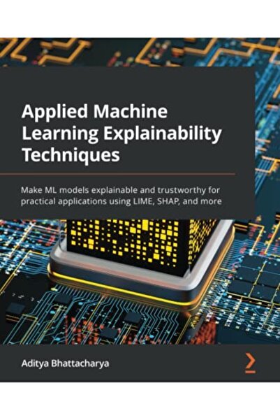 Packt Publishing تجعل تقنيات التفسير التطبيقية للتعلم الآلي نماذج التعلم الآل...