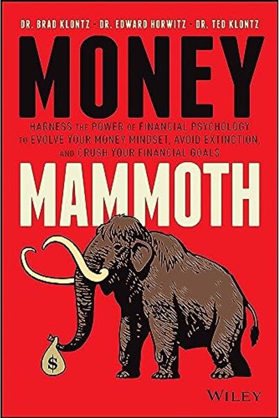 Wiley موني ماموث - استخدم قوة علم النفس المالي لتطوير عقليتك المالية وتجنب الانقراض