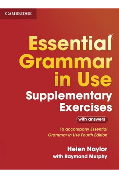 Cambridge Essential Grammar In Use Supplementary Exercises To Accompany Essential Grammar In Use Fourth Editi