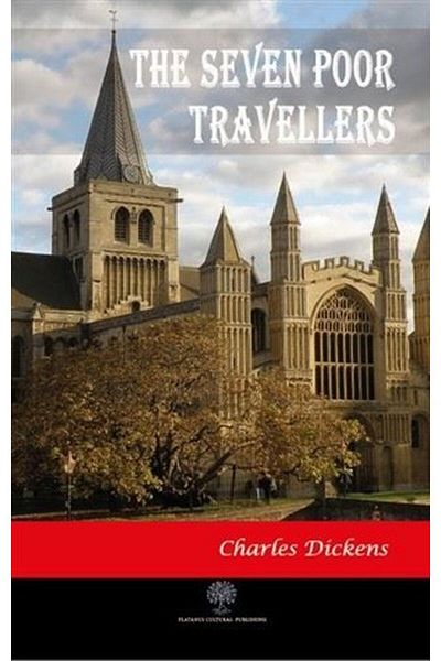 Platanus Publishing Το βιβλίο The Seven Poor Travellers - Charles Dickens - Platanus Publishing