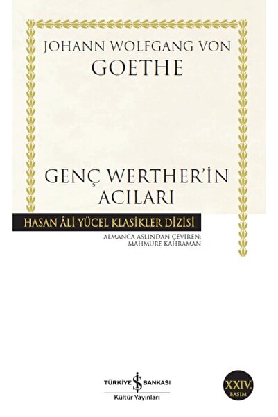 TÜRKİYE İŞ BANKASI KÜLTÜR YAYINLARI Genç Werther'in Acıları