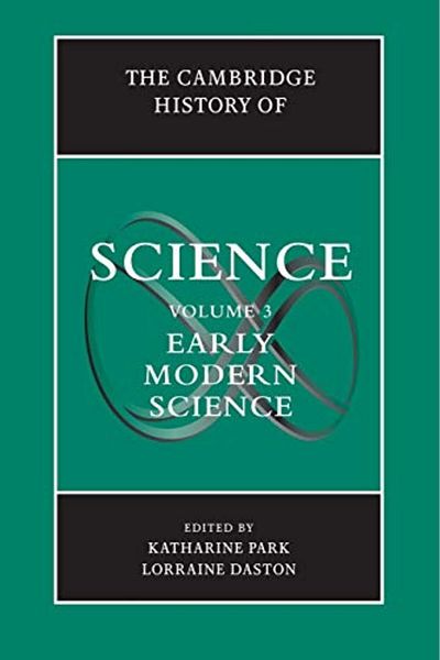 Cambridge The Cambridge History Of Science Volume 3 Early Modern Science