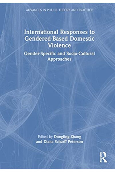 Taylor & Francis Books Ltd الاستجابات الدولية للعنف المنزلي القائم على النوع ...