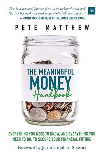 Macmillan Distribution The Meaningful Money Handbook Everything You Need To Know And Everything You Need To Do To Secure Y