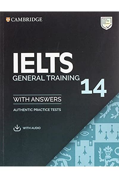 Cambridge Ielts 14 General Training Students Book With Answers With Audio Authentic Practice Tests