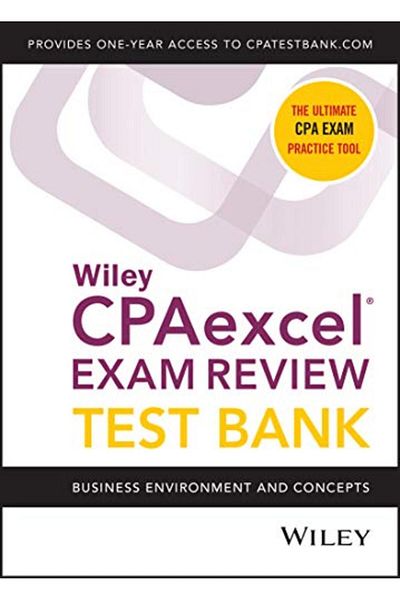 Wiley Cpaexcel Exam Review 2021 Test Bank Business Environment And Concepts 1Year Access