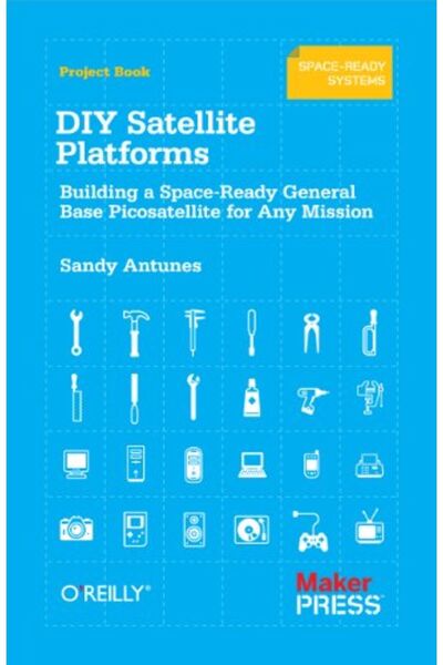 Wiley منصات أقمار صناعية يمكنك صنعها بنفسك - بناء قاعدة عامة من سبيس ريدي - قمر صناعي صغير لأي مهمة