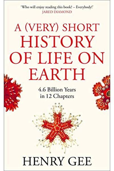 Macmillan Distribution A Very Short History Of Life On Earth 46 Billion Years In 12 Chapters