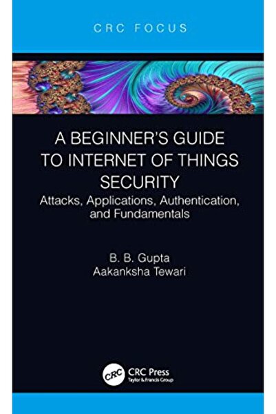 Taylor & Francis Books Ltd دليل المبتدئين لهجمات أمن إنترنت الأشياء والتطبيقا...