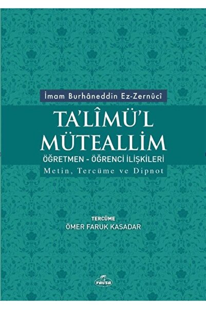 Ravza Yayınları Ta'limü'l Müteallim Öğretmen - Öğrenci Ilişkileri - Imam Burh...
