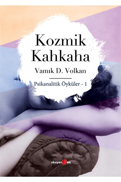 Okuyan Us Yayınları Kozmik Kahkaha / Vamık D. Volkan / / 9789758420742