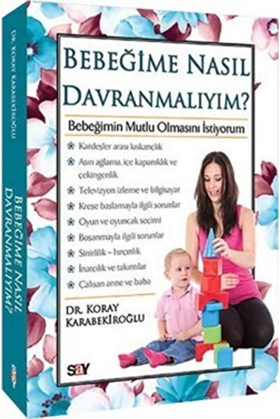 Say Yayınları Sağ Diz-bebeğime Nasıl Davranmalıyım /say