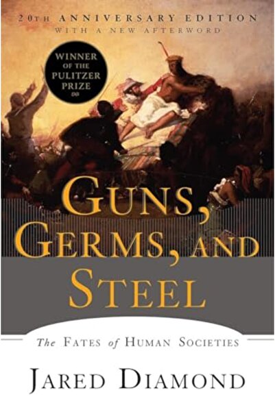 Wiley Guns, Germs, and Steel: The Fates of Human Societies