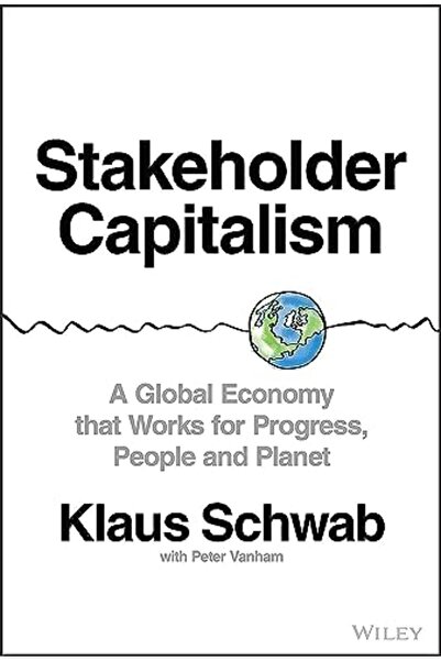 John Wiley & Sons Inc Stakeholder Capitalism A Global Economy That Works For ...