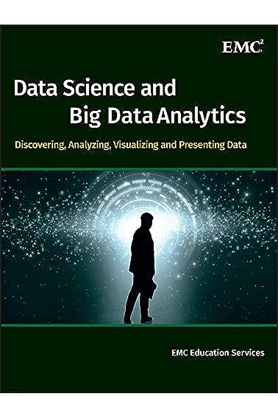 Wiley Data Science and Big Data Analytics: Discovering, Analyzing, Visualizin...