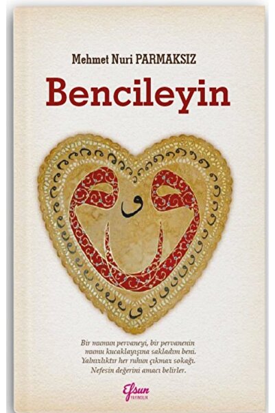 Efsun Yayıncılık Bencileyin, Mehmet Nuri Parmaksız, , Bencileyin Kitabı, 160 ...
