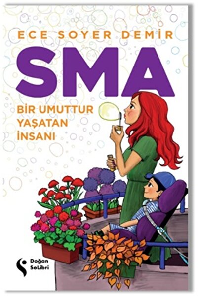 Genel Markalar SMA -Bir Umuttur Yaşatan İnsanı Ece Soyer Demir Kitabı 176 Say...