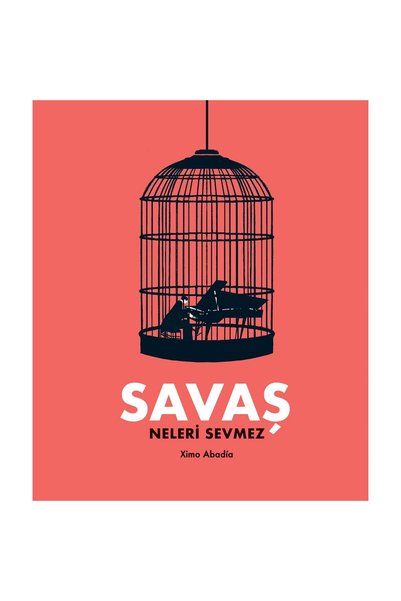 Meav Yayıncılık Savaş Neleri Sevmez (Hardcover) Book Ximo Abadia 40 Pages MEA...