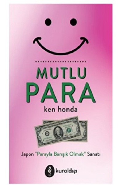 Genel Markalar Mutlu Para (Ciltli) kitabı - Ken Honda - Kuraldışı Yayınevi