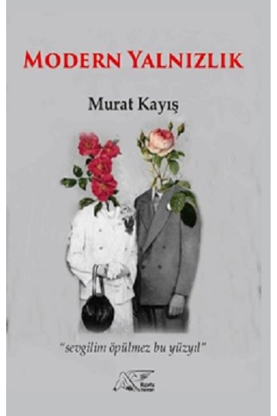 Kuytu Yayınları Modern Yalnızlık Murat Kayış Kitabı 80 Sayfa Kuytu Yayınları