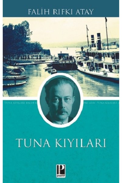 Pozitif Yayınları Tuna Kıyıları Falih Rıfkı Atay كتاب 112 صفحة Pozitif Yayınları