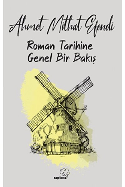 Sapiens Yayınları Roman Tarihine Genel Bir Bakış Ahmet Mithat Efendi Kitabı 8...