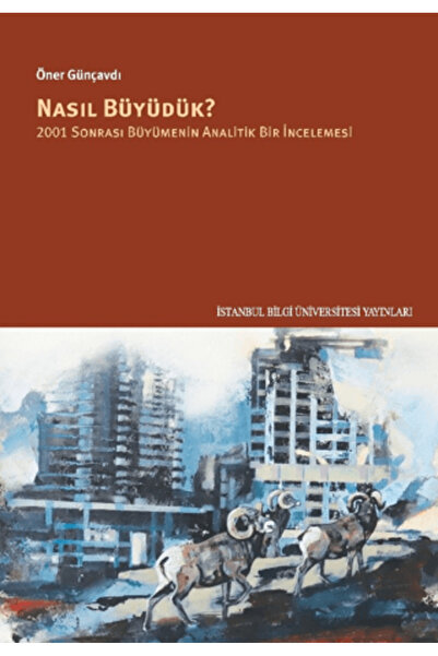 İstanbul Bilgi Üniversitesi Yayınları Nasıl Büyüdük? Kitabı Öner Günçavdı İst...