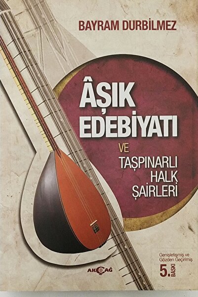 Akçağ Yayınları Aşık Edebiyatı Ve Taşpınarlı Halk Şairleri