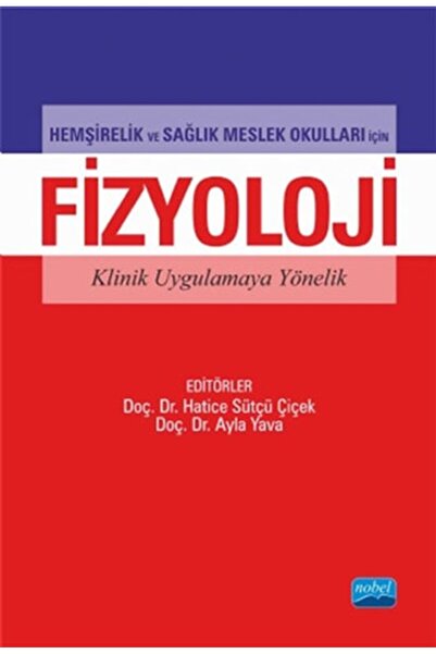 Nobel Akademik Yayıncılık Hemşirelik Ve Sağlık Meslek Okulları Için Fizyoloji...