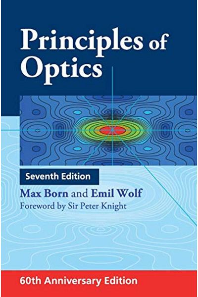 Cambridge Principles Of Optics 60Th Anniversary Edition