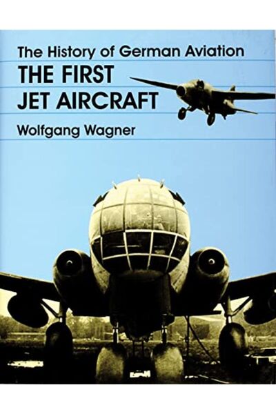 Schiffer Publishing تاريخ الطيران الألماني أول طائرة نفاثة