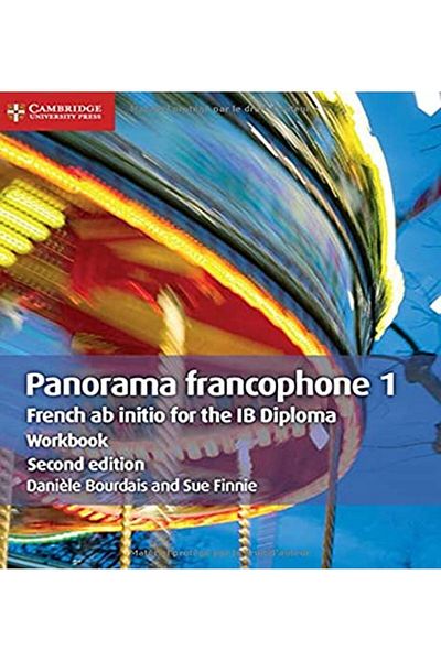 Cambridge Panorama Francophone 1 Workbook French Ab Initio For The Ib Diploma