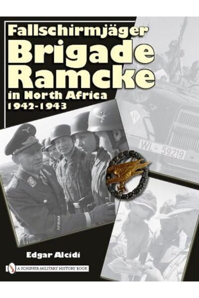 Schiffer Publishing لواء فالشيرميجر رامكي في شمال أفريقيا 1942-1943