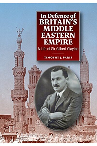 Gazelle Books دفاعاً عن الإمبراطورية البريطانية في الشرق الأوسط: حياة السير جيلبرت كلايتون