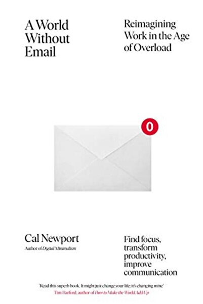 Penguin Random House A World Without Email Reimagining Work In The Age Of Ove...