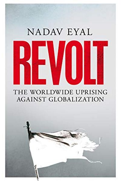 Macmillan Distribution Revolt The Worldwide Uprising Against Globalization
