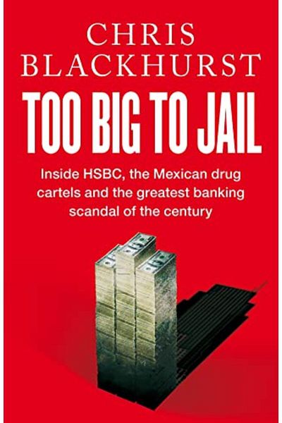 Macmillan Distribution Too Big To Jail Inside Hsbc The Mexican Drug Cartels And The Greatest Banking Scandal Of The Centu