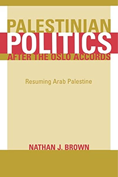 Wiley السياسة الفلسطينية بعد اتفاقات أوسلو واستئناف فلسطين العربية